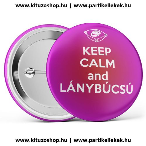 Keep calm and lánybúcsú kitűző