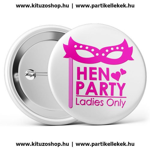 Hen Party Ladies Only I. lánybúcsú kitűző