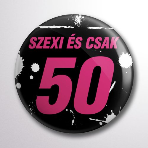 Szexi és csak 50 kitűző rózsaszín