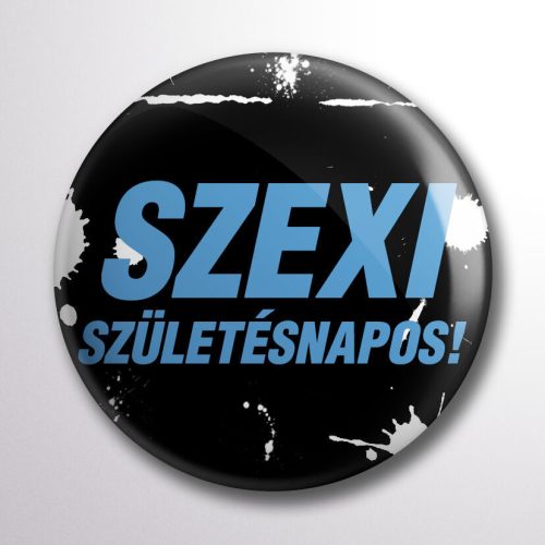 Szexi születésnapos kitűző kék