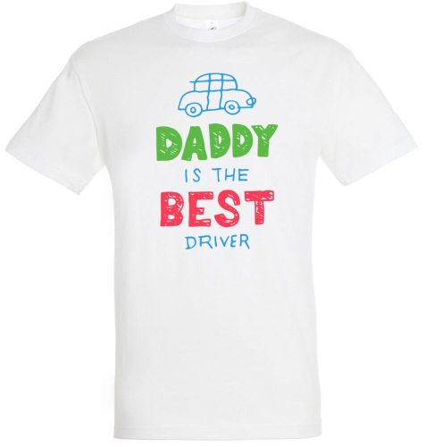 Daddy is the best driver póló több színben