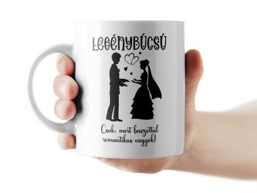 Romantikus vagyok legénybúcsú bögre