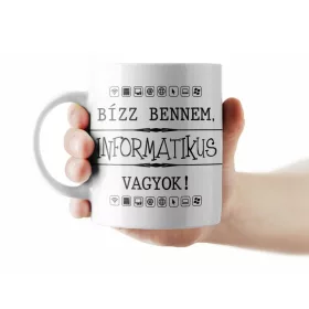 Bízz bennem, informatikus vagyok! bögre
