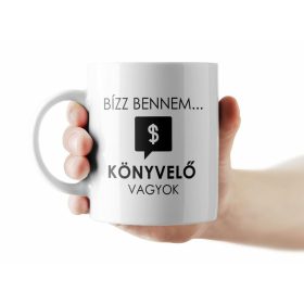 Bízz bennem, könyvelő vagyok bögre