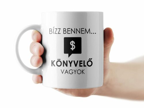 Bízz bennem, könyvelő vagyok bögre