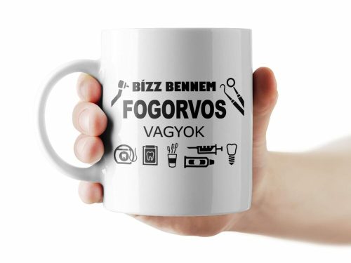 Bízz bennem, fogorvos vagyok bögre