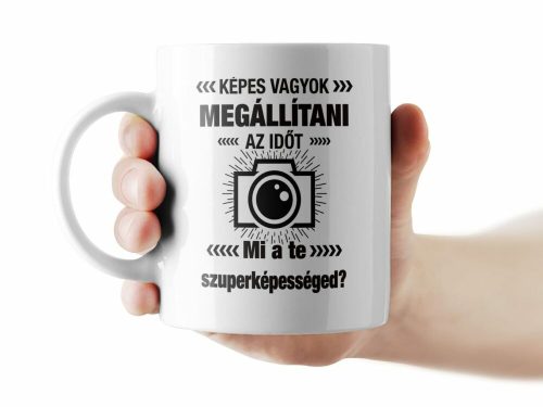 Képes vagyok megállítani az időt fotós bögre