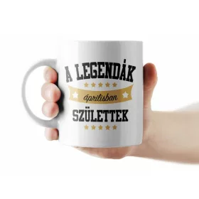 A legendák áprilisban születtek bögre