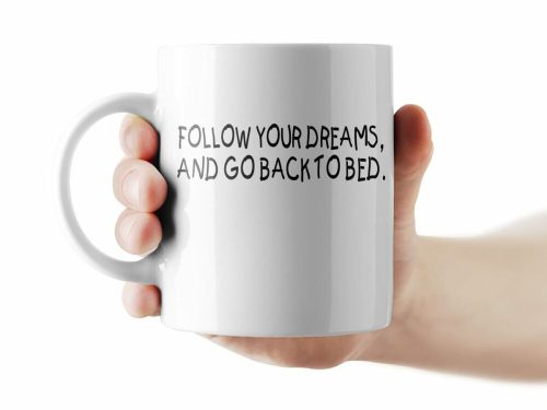 Follow your dreams bögre