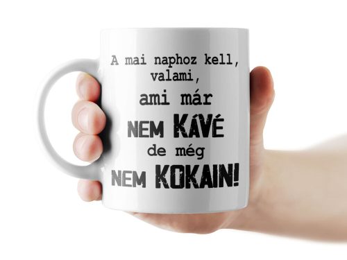 Már nem kávé, de még nem kokain bögre