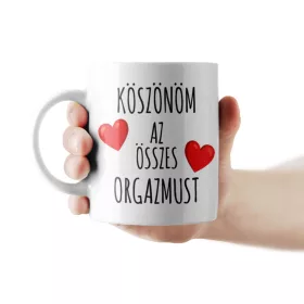 Köszönöm az összes orgazmust - bögre Valentin-napra