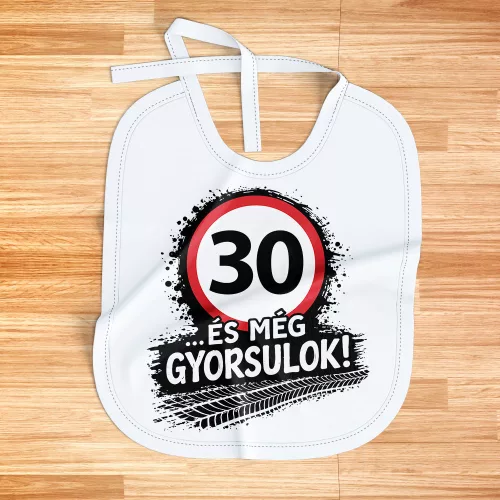 30 és még gyorsulok - 30. születésnapi előke