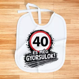 40 és még gyorsulok - 40. születésnapi előke