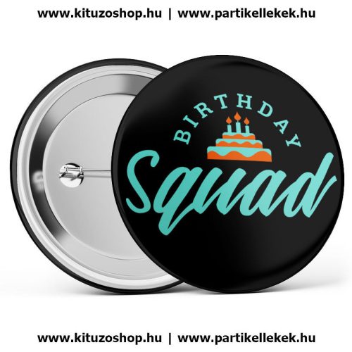 Birthday Squad 1 szülinapi kitűző