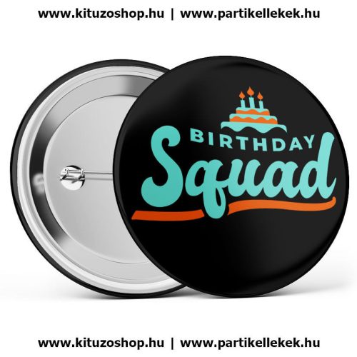 Birthday Squad 2 szülinapi kitűző