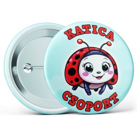 Katica csoport óvodás kitűző több méretben