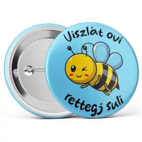   "Viszlát ovi, rettegj suli" vicces iskolás kitűző több méretben