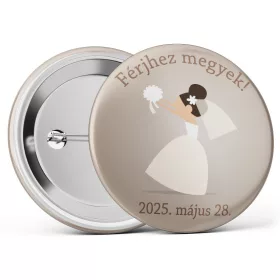   Férjhez megyek! - lánybúcsús kitűző választható dátummal