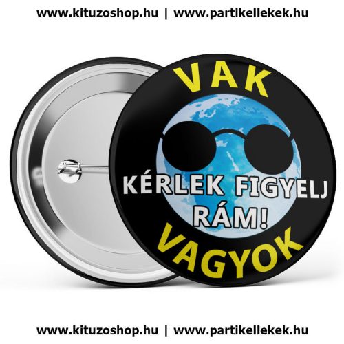 Vak vagyok kitűző 58mm