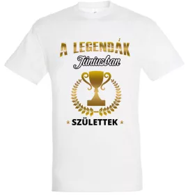 A legendák júniusban születtek II. póló