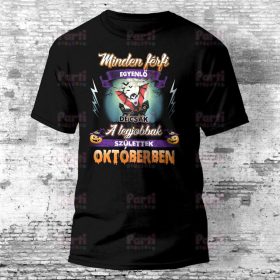   Minden férfi egyenlő, de csak a legjobbak születtek októberben póló