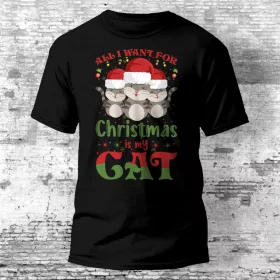   All I Want For Christmas Is My Cat Karácsonyi póló több színben