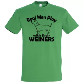   Real men play with their weiners tacskós póló több színben