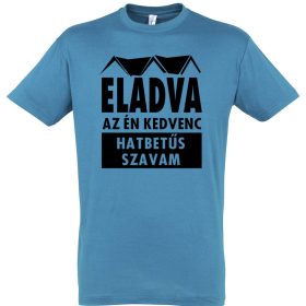 Kedvenc hatbetűs szavam eladva póló