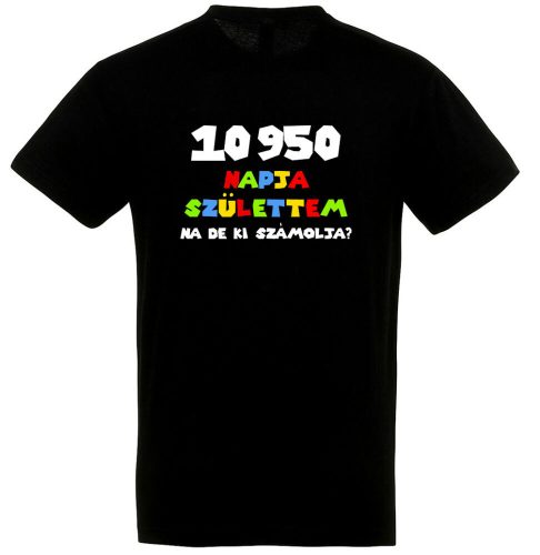 10950 napja születtem póló