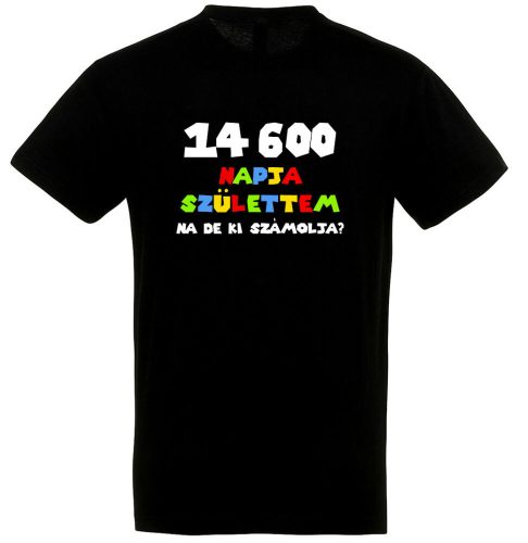 14600 napja születtem póló