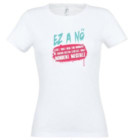 Ez a nő mindent megérez póló