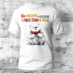 Én vagyok a legszebb karácsonyi dísz karácsonyi póló