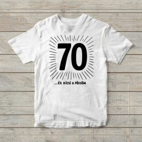 70 ... és kicsi a pöcsöm születésnapi póló