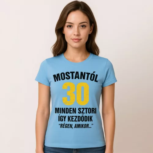 Régen amikor - 30. születésnapi póló