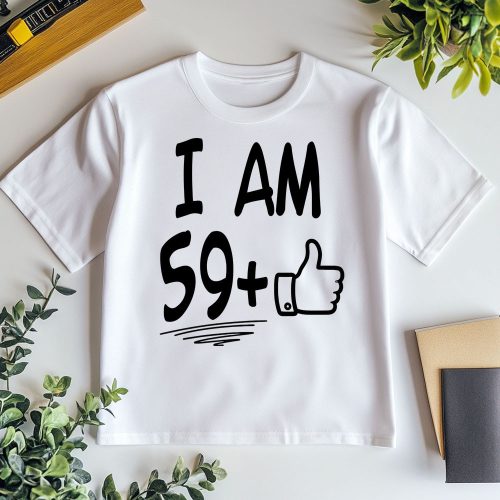 I am 59+1 póló 60. születésnapra, több színben