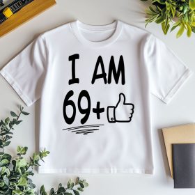 I am 69+1 póló 70. születésnapra, több színben
