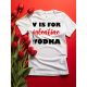 V is for Vodka - Valentin-napi póló több színben