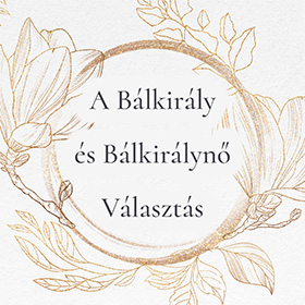 Bálkirály és Bálkirálynő választás
